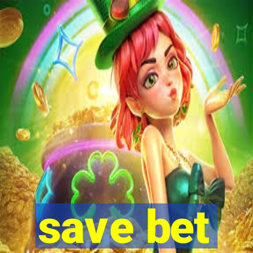 save bet